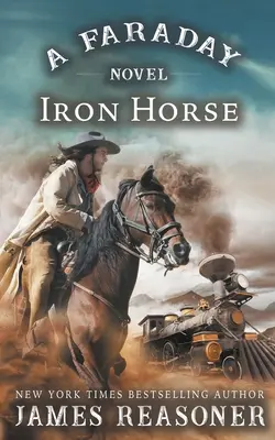 Calul de fier: Un roman Faraday - The Iron Horse: A Faraday Novel