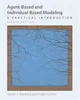 Modelarea bazată pe agenți și pe indivizi: O introducere practică, ediția a doua - Agent-Based and Individual-Based Modeling: A Practical Introduction, Second Edition
