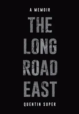 Drumul lung spre est - The Long Road East