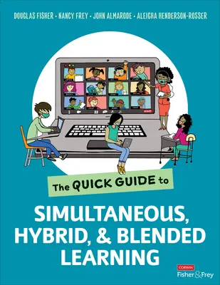 Ghidul rapid pentru învățarea simultană, hibridă și mixtă - The Quick Guide to Simultaneous, Hybrid, and Blended Learning