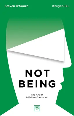 Not Being: A Bigger and Bolder Vision of Who We Are