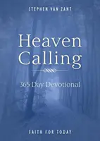 Chemarea cerului: 365 de zile devoționale - Heaven Calling: 365 Day Devotional