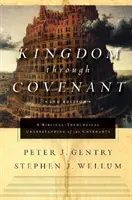 Împărăția prin legământ: O înțelegere biblico-teologică a legămintelor (ediția a doua) - Kingdom Through Covenant: A Biblical-Theological Understanding of the Covenants (Second Edition)