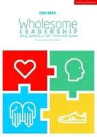 Wholesome Leadership - Inima, capul, mâinile și sănătatea liderilor școlari - Wholesome Leadership - The Heart, Head, Hands & Health of School Leaders