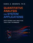 Analiza cantitativă pentru aplicații de sistem: Instrumente și tehnici pentru știința datelor și analiză - Quantitative Analysis for System Applications: Data Science and Analytics Tools and Techniques