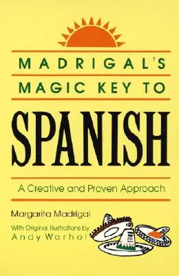 Madrigal's Magic Key to Spanish: O abordare creativă și dovedită - Madrigal's Magic Key to Spanish: A Creative and Proven Approach