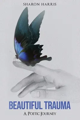 Beautiful Trauma: O călătorie poetică - Beautiful Trauma: A Poetic Journey