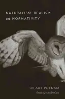 Naturalism, realism și normativitate - Naturalism, Realism, and Normativity