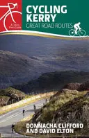 Ciclism în Kerry: Marile rute rutiere - Cycling Kerry: Great Road Routes
