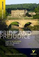 Pride and Prejudice: York Notes Advanced - tot ce trebuie să recuperați, să studiați și să vă pregătiți pentru evaluările din 2021 și examenele din 2022 - Pride and Prejudice: York Notes Advanced - everything you need to catch up, study and prepare for 2021 assessments and 2022 exams