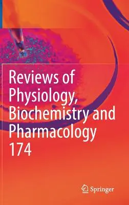 Recenzii de Fiziologie, Biochimie și Farmacologie Vol. 174 - Reviews of Physiology, Biochemistry and Pharmacology Vol. 174