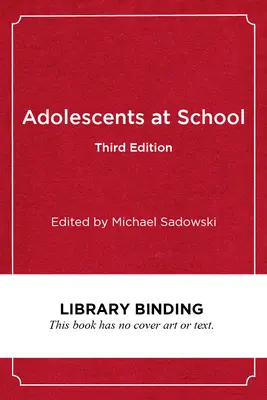 Adolescenții la școală, ediția a treia: Perspective asupra tineretului, identității și educației - Adolescents at School, Third Edition: Perspectives on Youth, Identity, and Education
