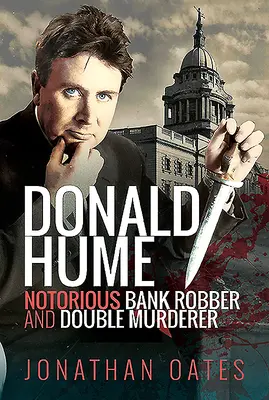 Donald Hume: Jefuitor de bănci notoriu și dublu asasin - Donald Hume: Notorious Bank Robber and Double Murderer