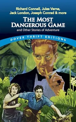 The Most Dangerous Game și alte povestiri de aventură - The Most Dangerous Game and Other Stories of Adventure