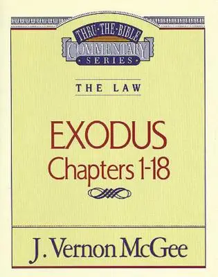 Thru the Bible Vol. 04: Legea (Exodul 1-18), 4 - Thru the Bible Vol. 04: The Law (Exodus 1-18), 4