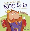 Regele Colin cel irascibil - Cantankerous King Colin