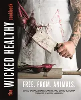 Cartea de bucate Wicked Healthy - Wicked Healthy Cookbook