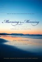 Dimineață de dimineață, 1: Devoțiunile lui Charles Spurgeon - Morning by Morning, 1: The Devotions of Charles Spurgeon