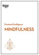 Mindfulness (Seria inteligență emoțională HBR) - Mindfulness (HBR Emotional Intelligence Series)