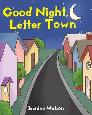 Noapte bună, Letter Town - Good Night, Letter Town