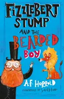 Fizzlebert Stump și băiatul cu barbă - Fizzlebert Stump and the Bearded Boy