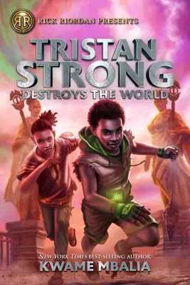 Tristan Strong distruge lumea (a Tristan Strong Novel, Book 2) - Tristan Strong Destroys the World (a Tristan Strong Novel, Book 2)