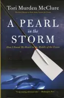 O perlă în furtună: Cum mi-am găsit inima în mijlocul oceanului - A Pearl in the Storm: How I Found My Heart in the Middle of the Ocean