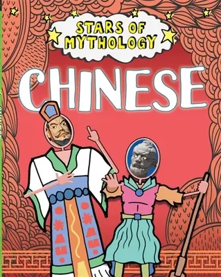 Stele ale mitologiei: Chineză - Stars of Mythology: Chinese