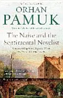 Naive și romancierul sentimental - Să înțelegem ce se întâmplă când scriem și citim romane - Naive and the Sentimental Novelist - Understanding What Happens When We Write and Read Novels