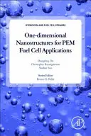 Nanostructuri unidimensionale pentru aplicații cu pile de combustie PEM (Du Shangfeng (School of Chemical Engineering University or Birmingham Birmingham UK)) - One-dimensional Nanostructures for PEM Fuel Cell Applications (Du Shangfeng (School of Chemical Engineering University or Birmingham Birmingham UK))