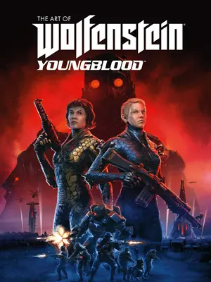 Arta lui Wolfenstein: Youngblood - The Art of Wolfenstein: Youngblood