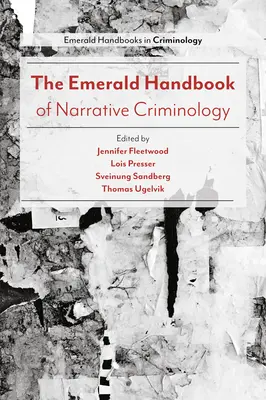 Manualul Emerald de criminologie narativă - The Emerald Handbook of Narrative Criminology