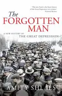 Omul uitat - O nouă istorie a Marii Depresiuni - Forgotten Man - A New History of the Great Depression