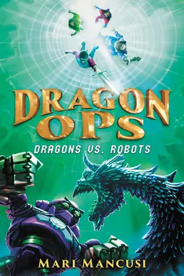 Dragon Ops: Dragoni vs. Roboți - Dragon Ops: Dragons vs. Robots