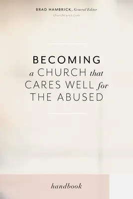 Devenind o biserică care se îngrijește bine de cei abuzați - Becoming a Church That Cares Well for the Abused