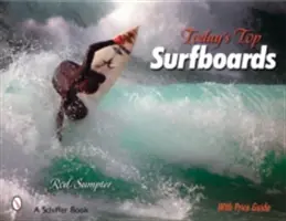 Cele mai bune plăci de surf de astăzi - Today's Top Surfboards