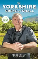 Yorkshire-ul meu mare și mic - My Yorkshire Great and Small