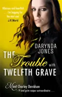 Probleme cu al doisprezecelea mormânt - Trouble With Twelfth Grave
