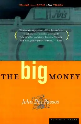 Cei mai mulți bani, 3: Volumul trei al trilogiei U.S.A. - The Big Money, 3: Volume Three of the U.S.A. Trilogy
