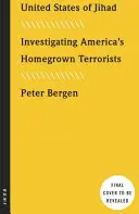 Statele Unite ale Jihadului: Cine sunt teroriștii autohtoni din America și cum îi putem opri? - United States of Jihad: Who Are America's Homegrown Terrorists, and How Do We Stop Them?