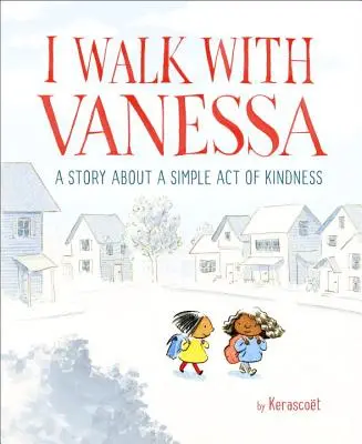 I Walk with Vanessa: O poveste într-o carte ilustrată despre un simplu act de bunătate - I Walk with Vanessa: A Picture Book Story about a Simple Act of Kindness