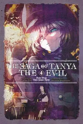 Saga lui Tanya the Evil, Vol. 4 (Light Novel): Dabit Deus His Quoque Finem - The Saga of Tanya the Evil, Vol. 4 (Light Novel): Dabit Deus His Quoque Finem