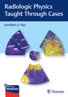 Fizica radiologică predată prin cazuri - Radiologic Physics Taught Through Cases