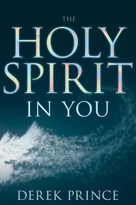 Duhul Sfânt în tine - The Holy Spirit in You