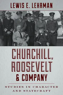 Churchill, Roosevelt & Company: Studii asupra caracterului și tehnicii de stat - Churchill, Roosevelt & Company: Studies in Character and Statecraft