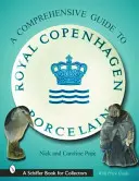 Ghidul colecționarului de porțelanuri Royal Copenhagen - A Collector's Guide to Royal Copenhagen Porcelain