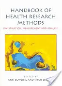 Manual de metode de cercetare în domeniul sănătății: Investigare, măsurare și analiză - Handbook of Health Research Methods: Investigation, Measurement and Analysis