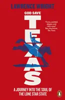 God Save Texas - O călătorie în viitorul Americii - God Save Texas - A Journey into the Future of America