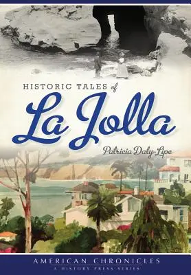 Povești istorice din La Jolla - Historic Tales of La Jolla