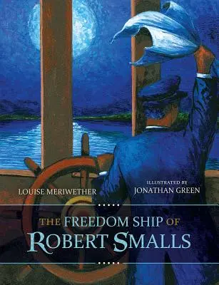 Nava libertății a lui Robert Smalls - The Freedom Ship of Robert Smalls